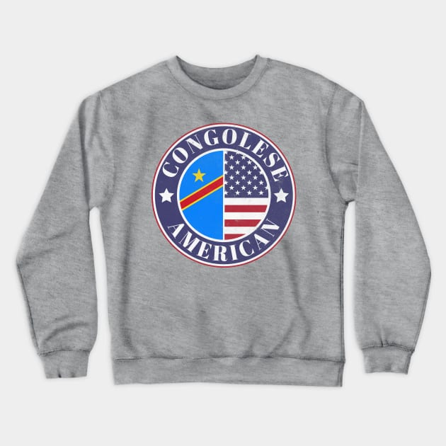 Proud Congolese-American Badge - Congo, Democratic Republic of the Flag Crewneck Sweatshirt by Yesteeyear